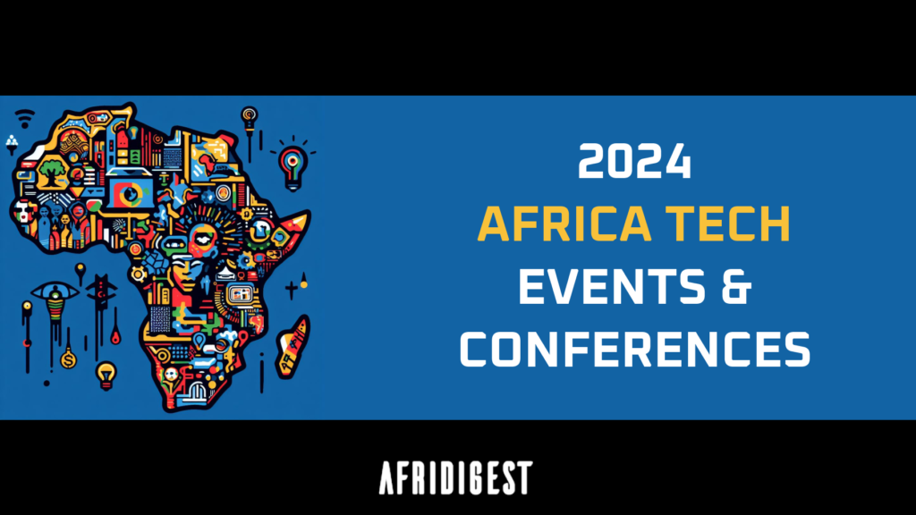 2024 Africa Tech Events Afridigest Ideas Analysis Insight For   2024 Africa Tech Events 1024x576 