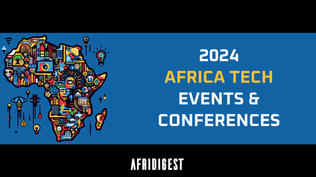 2024 Africa Tech Events Afridigest Ideas, analysis, & insight for